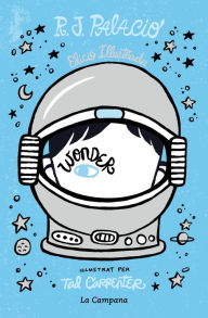 Title: Wonder - Wonder (edició il·lustrada amb capítols extra), Author: R. J. Palacio