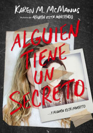 Title: Alguien tiene un secreto / Two Can Keep a Secret, Author: Karen M. McManus