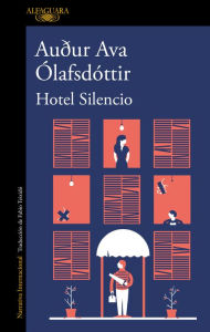 Title: Hotel silencio, Author: Auður Ava Ólafsdóttir