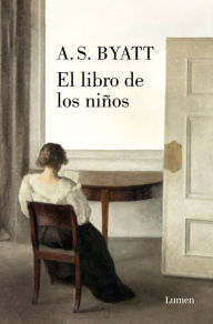 Title: El libro de los niños / The Children's Book, Author: A. S. Byatt