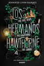 Los hermanos Hawthorne / The Hawthorne Brothers