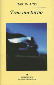 Title: Tren nocturno / Night Train, Author: Martin Amis