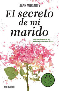 Title: El secreto de mi marido (The Husband's Secret), Author: Liane Moriarty