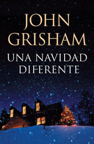 Title: Una Navidad diferente, Author: John Grisham