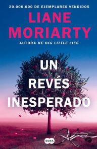 Title: Un revés inesperado / Apples Never Fall, Author: Liane Moriarty