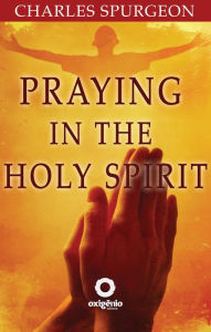 Title: Praying in the Holy Spirit, Author: Charles Spurgeon