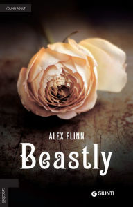 Title: Beastly, Author: Alex Flinn