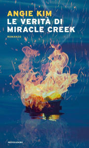 Title: Le verità di Miracle Creek, Author: Angie Kim