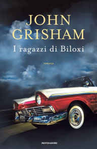 Title: I ragazzi di Biloxi, Author: John Grisham