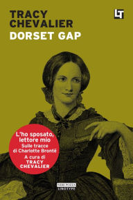 Title: Dorset Gap: L'ho sposato, lettore mio, Author: Tracy Chevalier