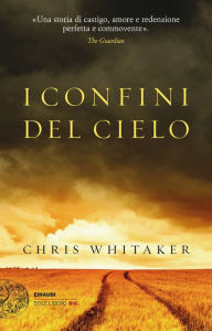 Title: I confini del cielo, Author: Chris Whitaker