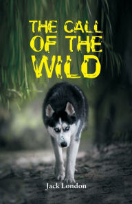 Title: The Call of the Wild, Author: Jack London