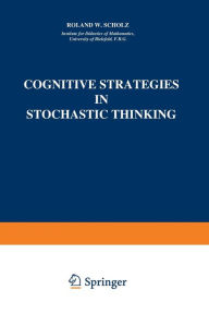 Title: Cognitive Strategies in Stochastic Thinking, Author: Roland W. Scholz