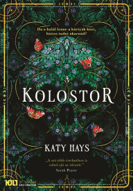 Title: A Kolostor, Author: Katy Hays