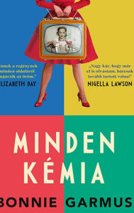 Title: Minden kémia, Author: Bonnie Garmus