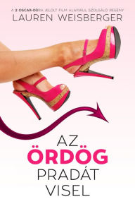 Title: Az ördög Pradát visel, Author: Lauren Weisberger