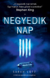 Title: A negyedik nap, Author: Sarah Lotz