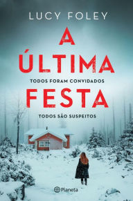 Title: A Última Festa, Author: Lucy Foley
