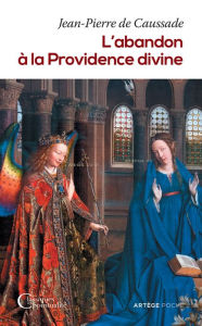 Title: L'Abandon à la Providence divine, Author: Jean-Pierre de Caussade
