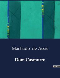 Title: Dom Casmurro, Author: Joaquim Maria Machado de Assis