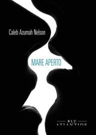 Title: Mare aperto, Author: Caleb Azumah Nelson