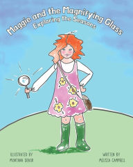 Title: Maggie and the Magnifying Glass: Exploring the Seasons, Author: Montana Debor