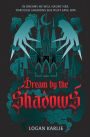 Dream by the Shadows