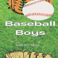 Title: Baseball Boys, Author: Ashley Davis