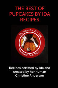 Title: Pupcakes By Ida Cookbook, Author: Christine Anderson