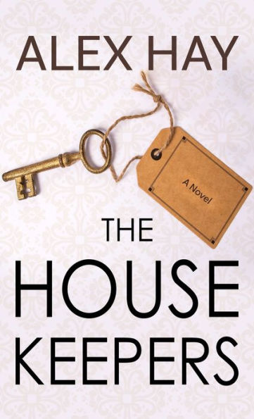 The Housekeepers: A Novel