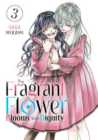 Title: The Fragrant Flower Blooms With Dignity 3, Author: Saka Mikami