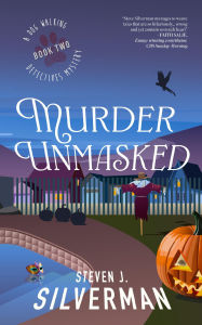 Murder Unmasked: A Dog Walking Detectives Mystery: