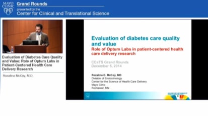 Grand Rounds — Evaluation of Diabetes Care Quality and Value: Role of Optum Labs in Patient-Centered Health Care Delivery Research