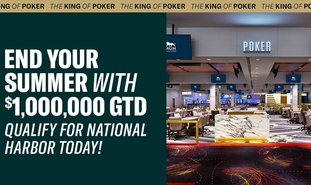 BetMGM Poker in NJ and Pennsylvania are now running qualifiers online for National Harbor Potomac Poker Open Main Event prize packages.