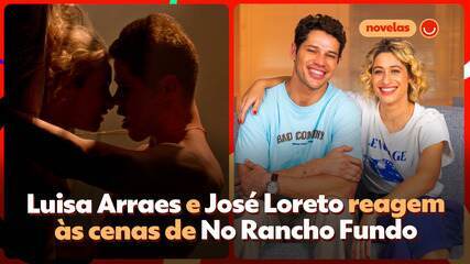 Luisa Arraes e José Loreto reagem às cenas de No Rancho Fundo