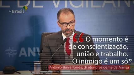 VÍDEO: 'O momento é de conscientização, união e trabalho. O inimigo é um só', diz presidente da Anvisa