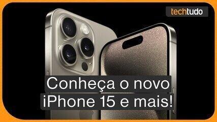 iPhone 15 e Apple Watch Series 9: tudo sobre lançamentos da Apple