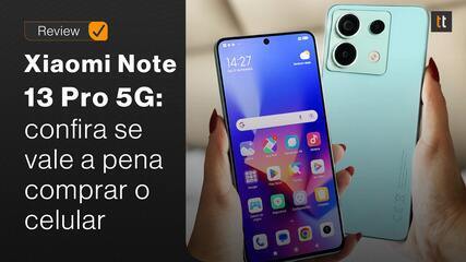 Redmi Note 13 Pro 5G: análise do celular da Xiaomi e primeiras impressões