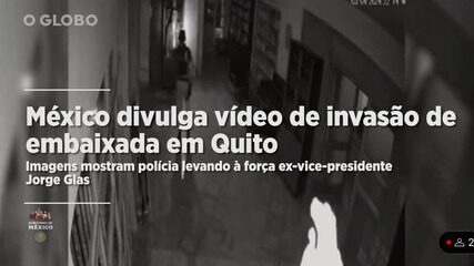 México divulga vídeo de invasão de embaixada em Quito
