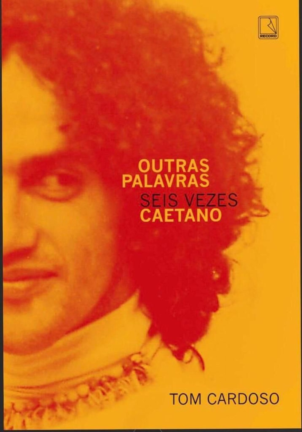 "Outras palavras: seus vezes Caetano", de Tom Cardoso — Foto: Reprodução