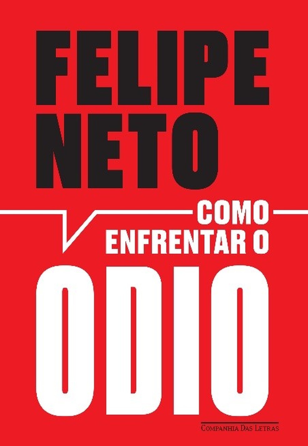 Capa de "Como enfrentar o ódio", livro de Felipe Neto — Foto: Divulgaçã