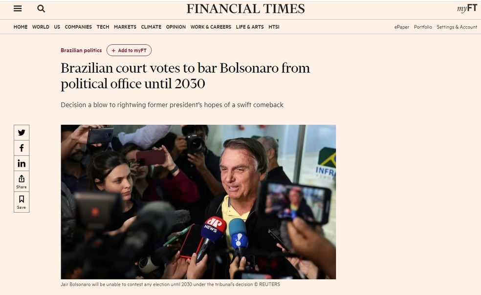 Financial Times destacou que Bolsonaro ficará inelegível até 2030 — Foto: Reprodução/Financial Times