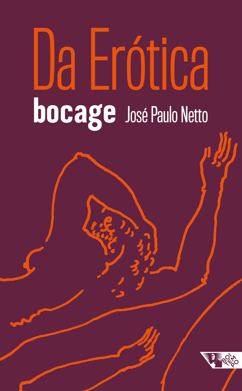 Capa de "Da erótica", antologia poética de Bocage organizada por José Paulo Netto — Foto: Divulgação
