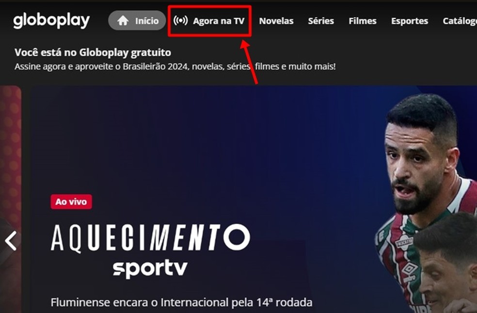 Torcedor deve abrir o Globoplay e entrar no campo "Agora na TV" para visualizar a tela de transmissões ao vivo do serviço — Foto: Reprodução/Gabriela Andrade