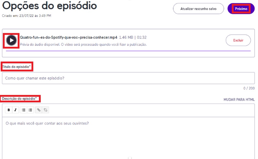 Usuário deve preencher informações sobre o podcast e conferir áudio do episódio — Foto: Reprodução/Juliana Campos