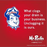 When life backs up, call Mr. Rooter Plumbing!