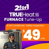 TrueHeat Furnace Tune-Up and Air Conditioner Safety Inspection for only $49!