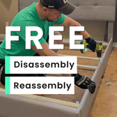 FREE furniture Disassembly and Reassembly.