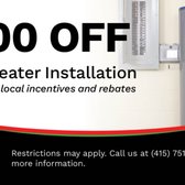 $500 Water Heater Installation in addition to local incentives and rebates 