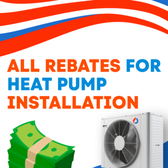 REBATES for HEAT PUMP